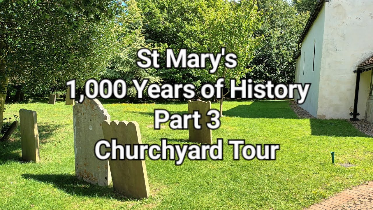 St Mary's, Farleigh. 1,000 Years of History. Part 3. Churchyard Tour