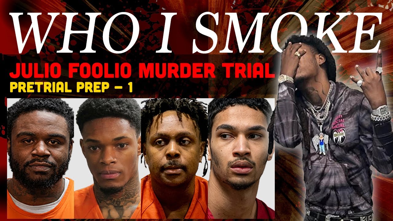 Who I Smoke - Julio Foolio Murder Trial - Pretrial Prep Day 1 🎤🔥
