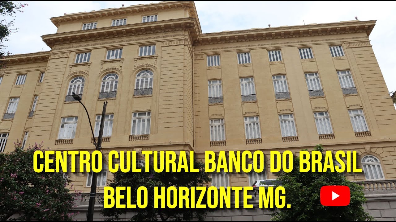 CONHE&Ccedil;A O CENTRO CULTURAL DO BANCO DO BRASIL - BELO HORIZONTE - MINAS GERAIS