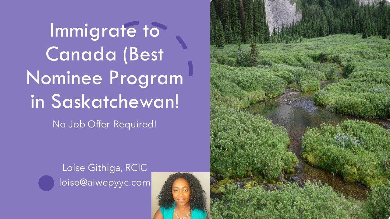 Immigrate To Canada Through Saskatchewan Provincial Nomination Program . No Job Offer Needed!