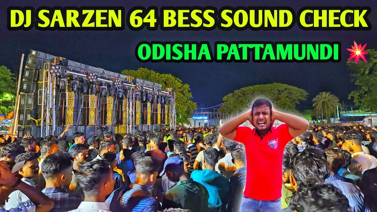 Dj Sarzen Sound Testing 💥 Odisha Pattamundi Compition 💪 Power vs Dj Sarzen Pattamundi Compition