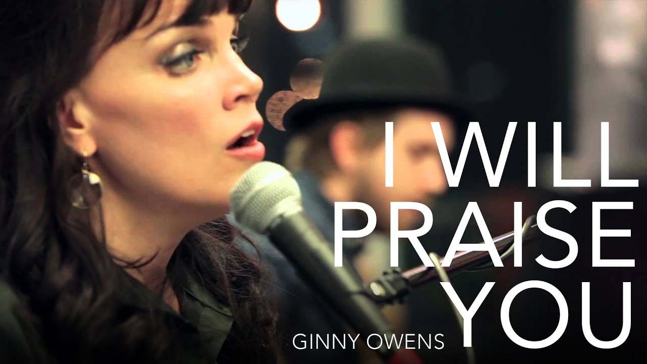 I Will Praise You (Live) - Ginny Owens