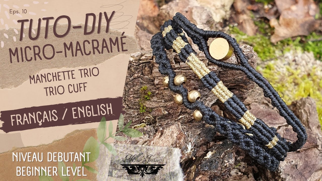 Tuto Diy Manchette Trio de bracelets Micro-macramé / Niveau débutant / Mme Jeannette
