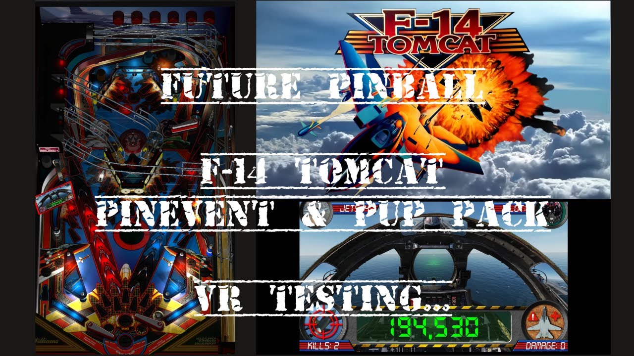 Future Pinball | VR Testing - F-14 Tomcat Pinevent with PUP Pack (980Ti, Rift S)