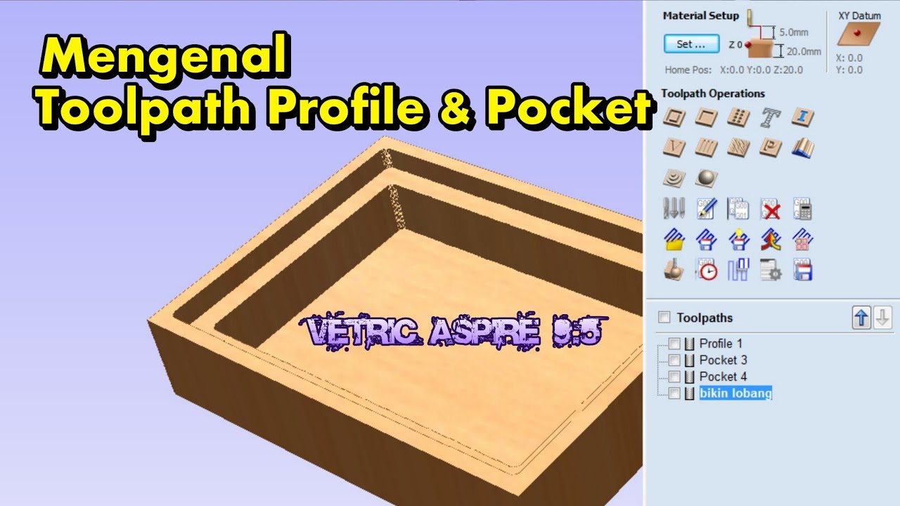Belajar vetric aspire - Mengenal toolpath Profile & Pocket