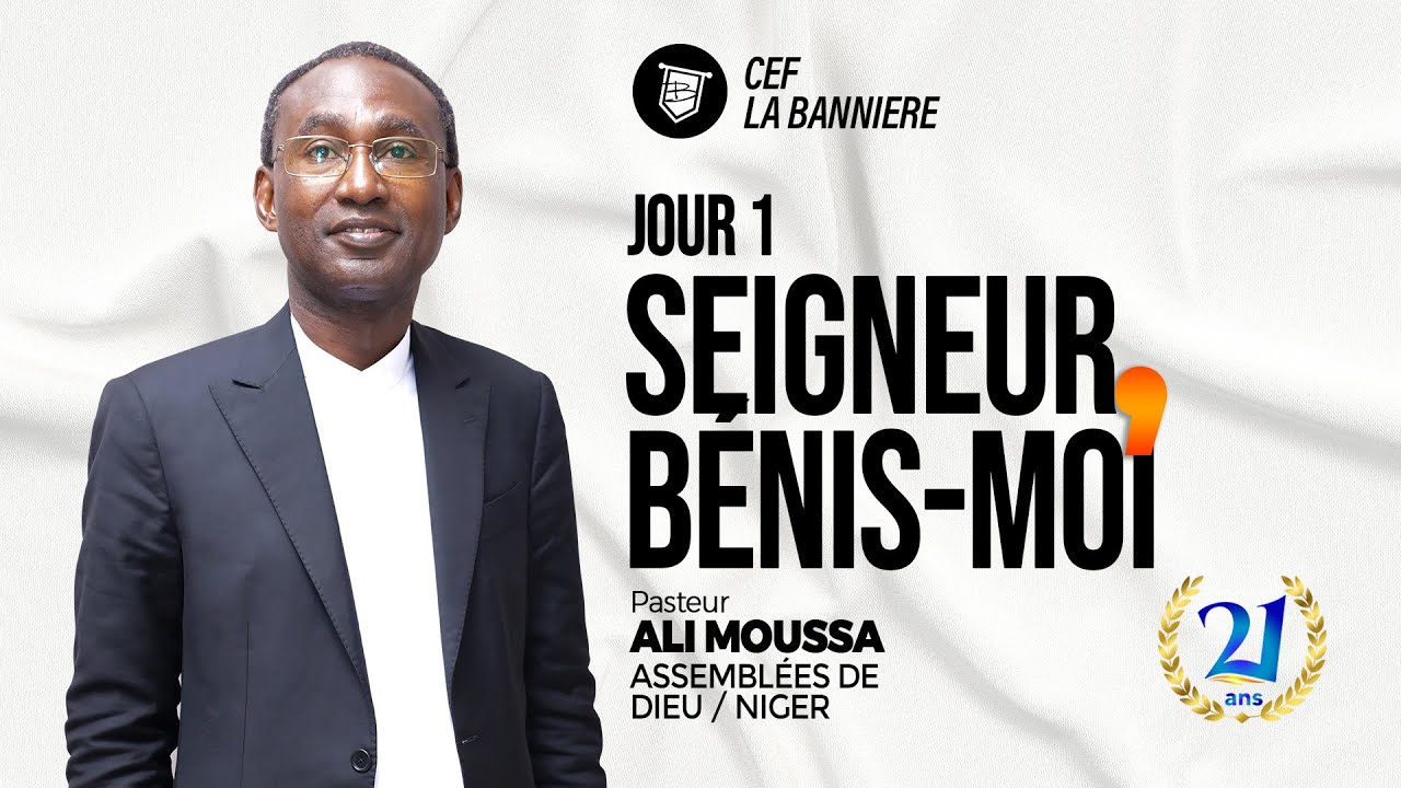[SEMAINE EVANGELIQUE] Seigneur, bénis-moi | Pasteur ALI MOUSSA, Président AD/NIGER | JOUR 1