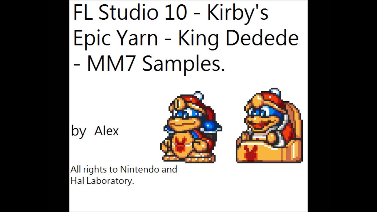 Fl Studio 10 - Kirby's Epic Yarn - King Dedede - (with MM7 Samples)