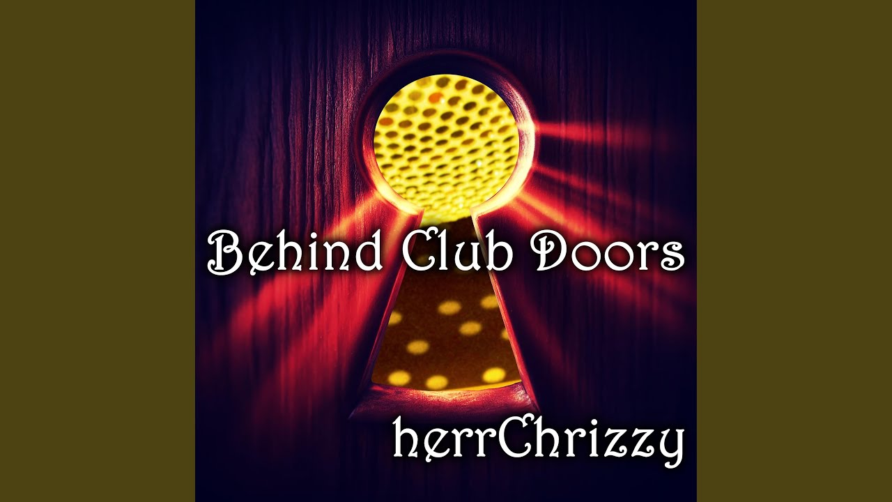 Behind Club Doors
