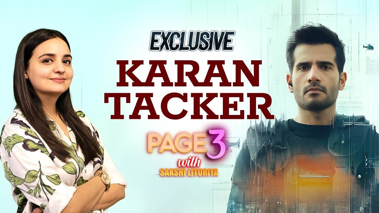 Karan Tacker Exclusive Interview | Special Ops 2 | Tanvi The Great | Khakee | Entertainment | Page3
