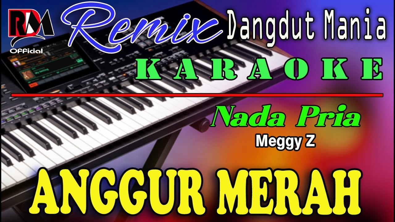 Anggur Merah - Karaoke (Nada Pria) Meggy Z || Dj Mix Dut Orgen Tunggal