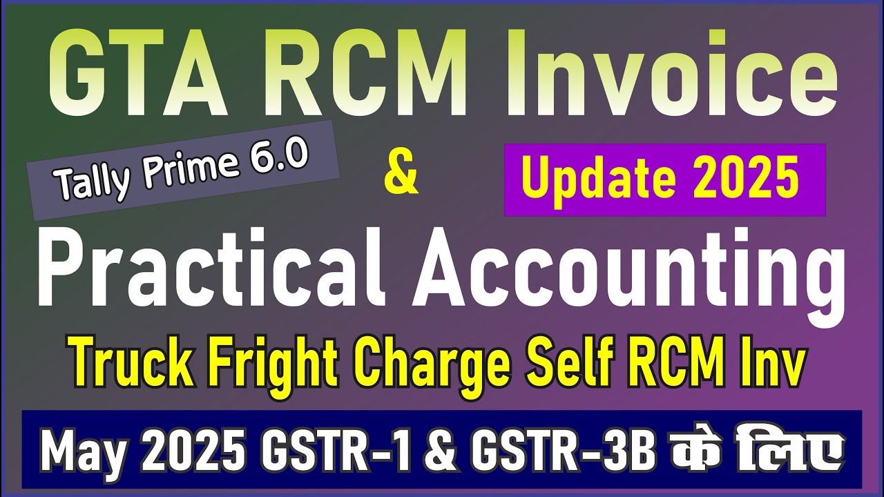 GTA RCM Accounting in Tally Prime 6.0|Self RCM Invoice in Tally Prime 6.0| Truck Fright GST RCM Bill