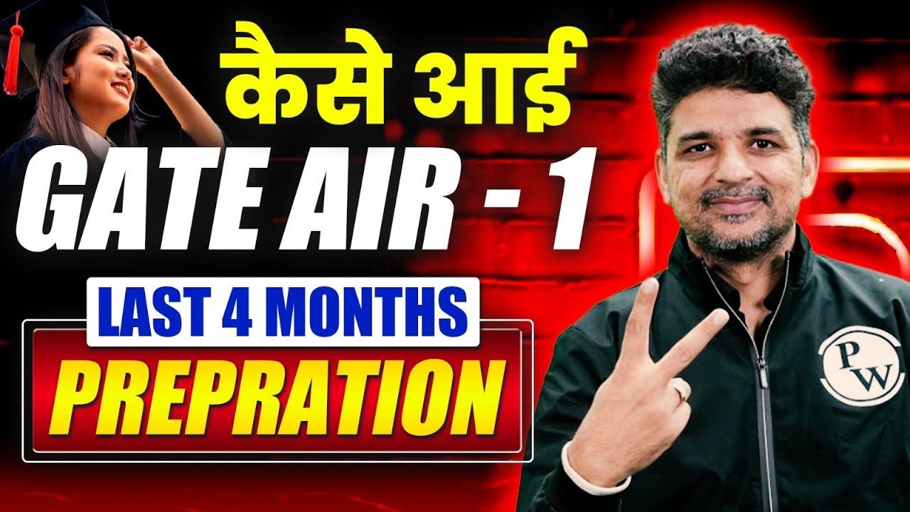 GATE 2024 Last 4 Months Master Strategy by GATE AIR - 1 🔥 🎯