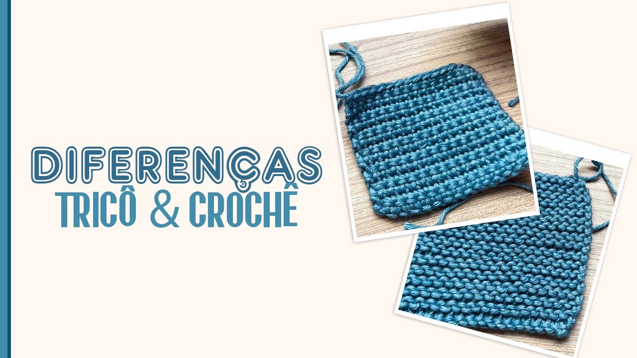 Diferenças entre Tricô e Crochê