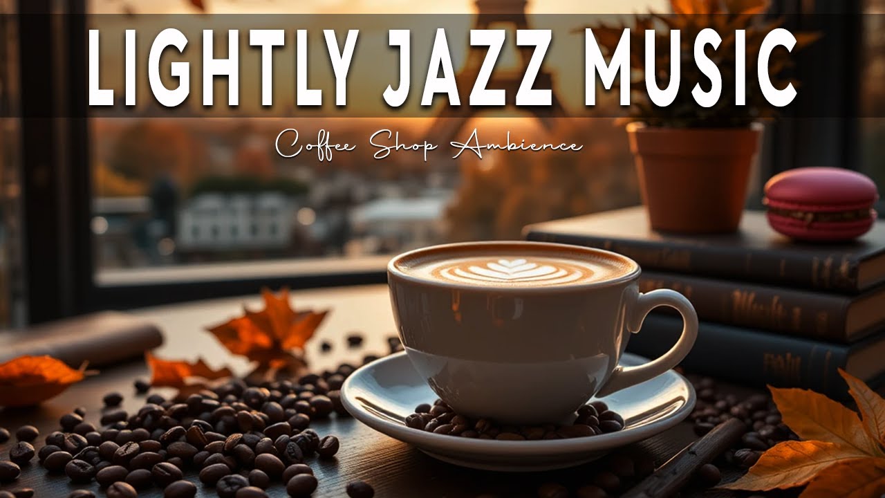 Lightly Jazz Music ☕ Bossa Nova background for Happy Moods, Great Moods & Stress Relief