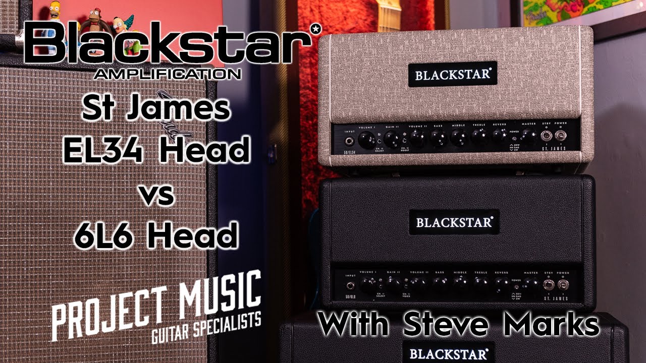 Blackstar St James Heads EL34 vs 6L6 - Which is your favourite?