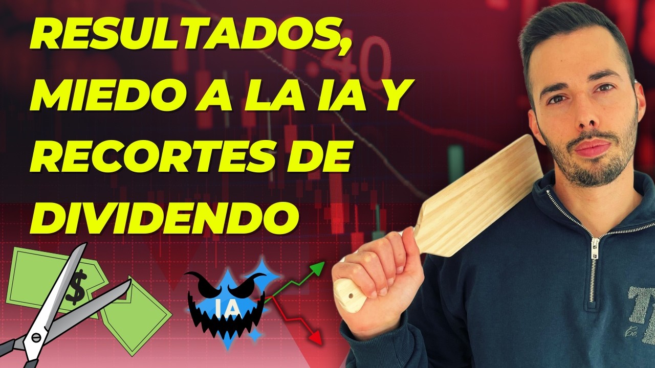 RESULTADOS, MIEDO a la IA y RECORTES de DIVIDENDO