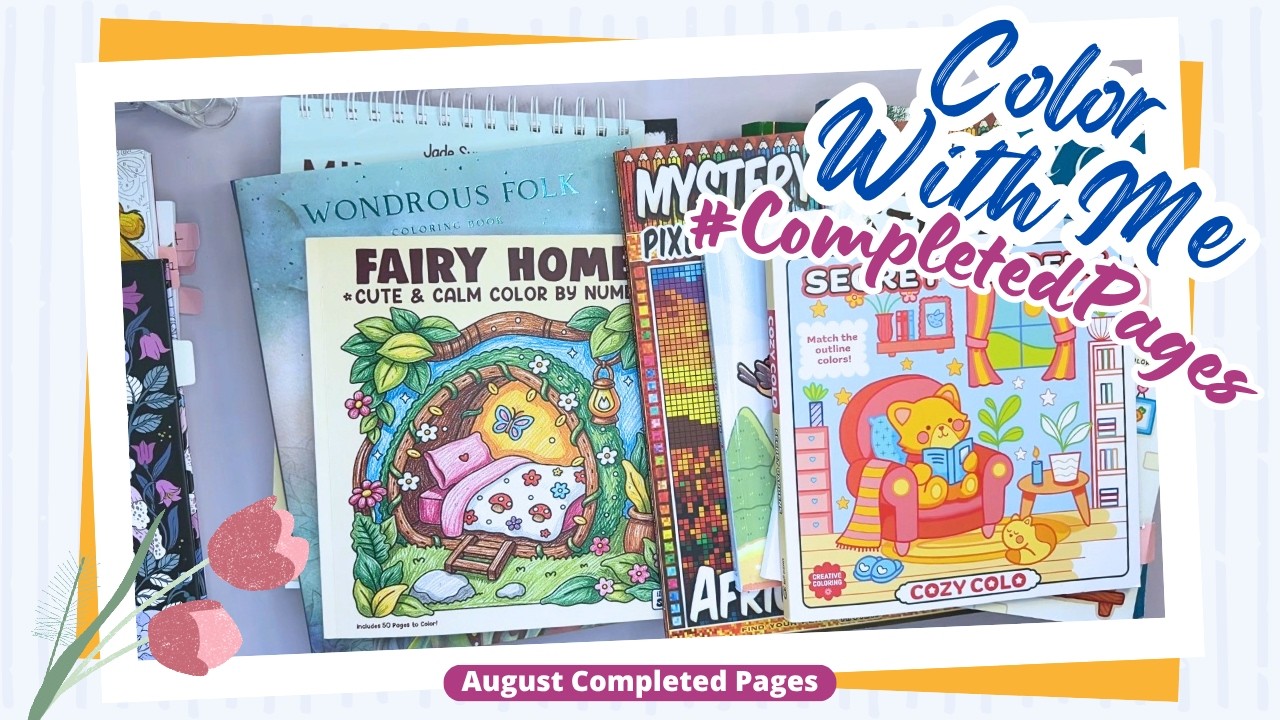 💕 Completed Pages Aug 2026 | Wellness Coloring for Adults | Color by Number, Cozy Pages & More
