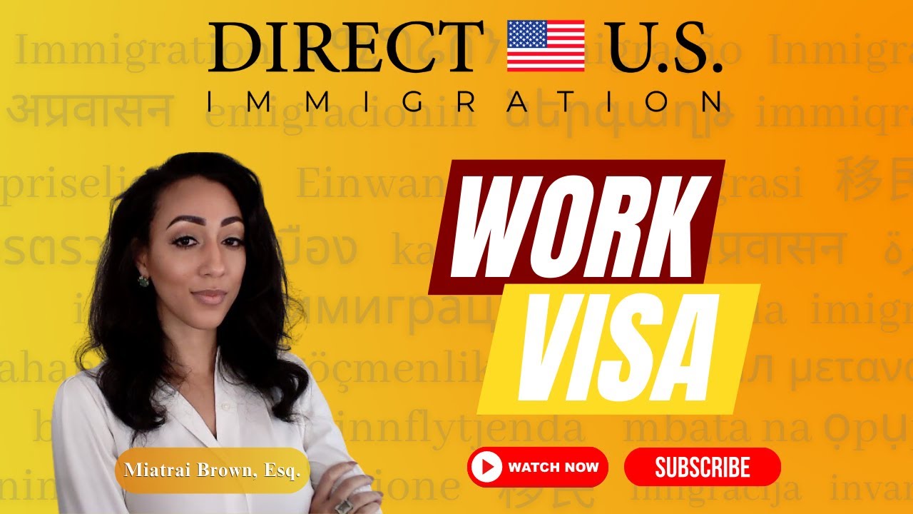 How to Get U.S. Work Visa | Work Visa USA | U.S. Work Visa | Direct U.S. Immigration
