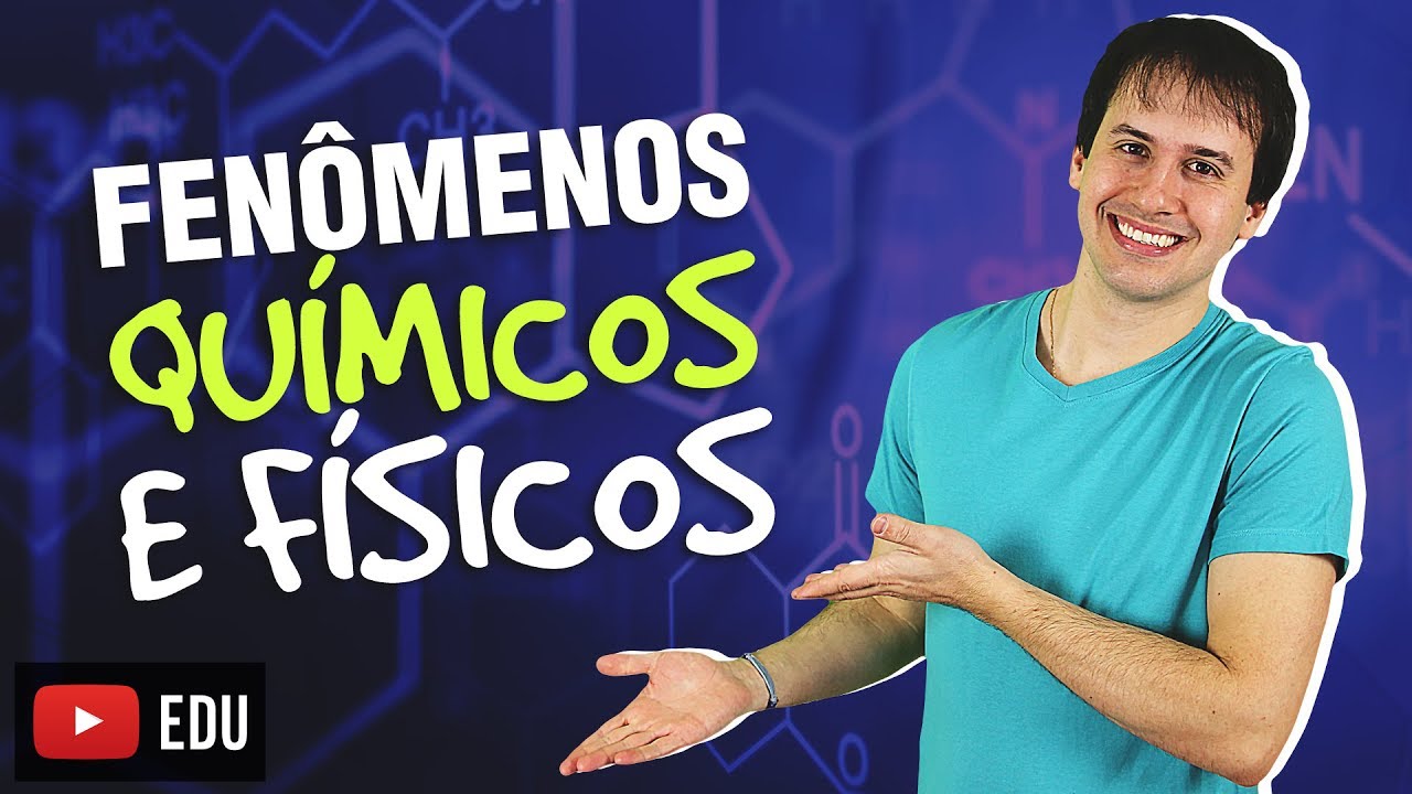 2. Introdução a Química: Fenômenos Químicos e Físicos [Química Geral]