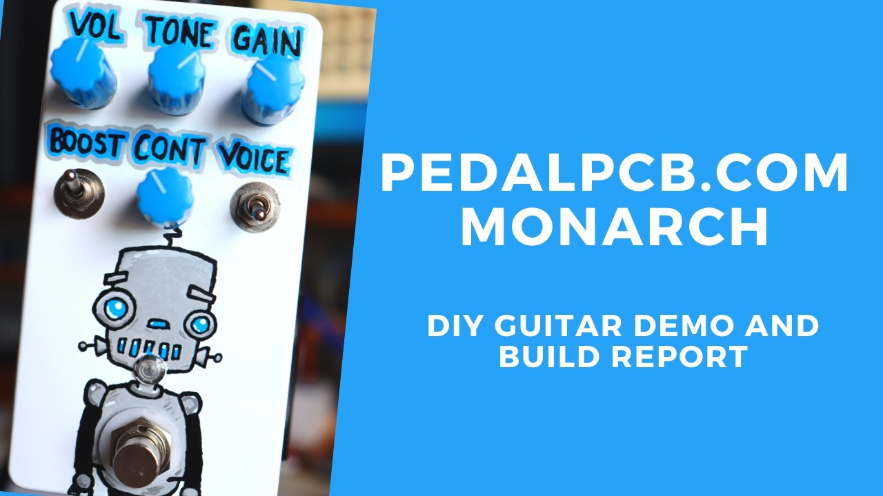 PedalPCB.com Monarch | DIY Guitar Pedal Demo and Build Report