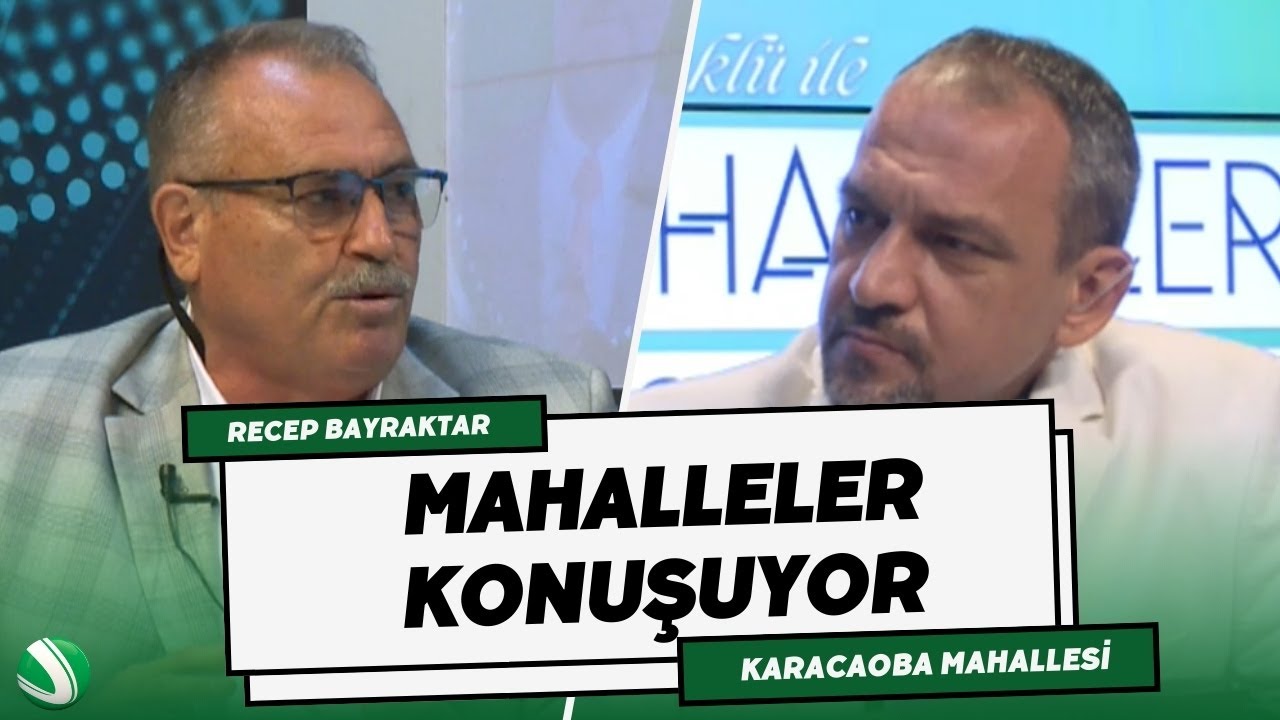 ALİ SÜNLÜKLÜ İLE MAHALLELER KONUŞUYOR (KARACAOBA MAHALLESİ)