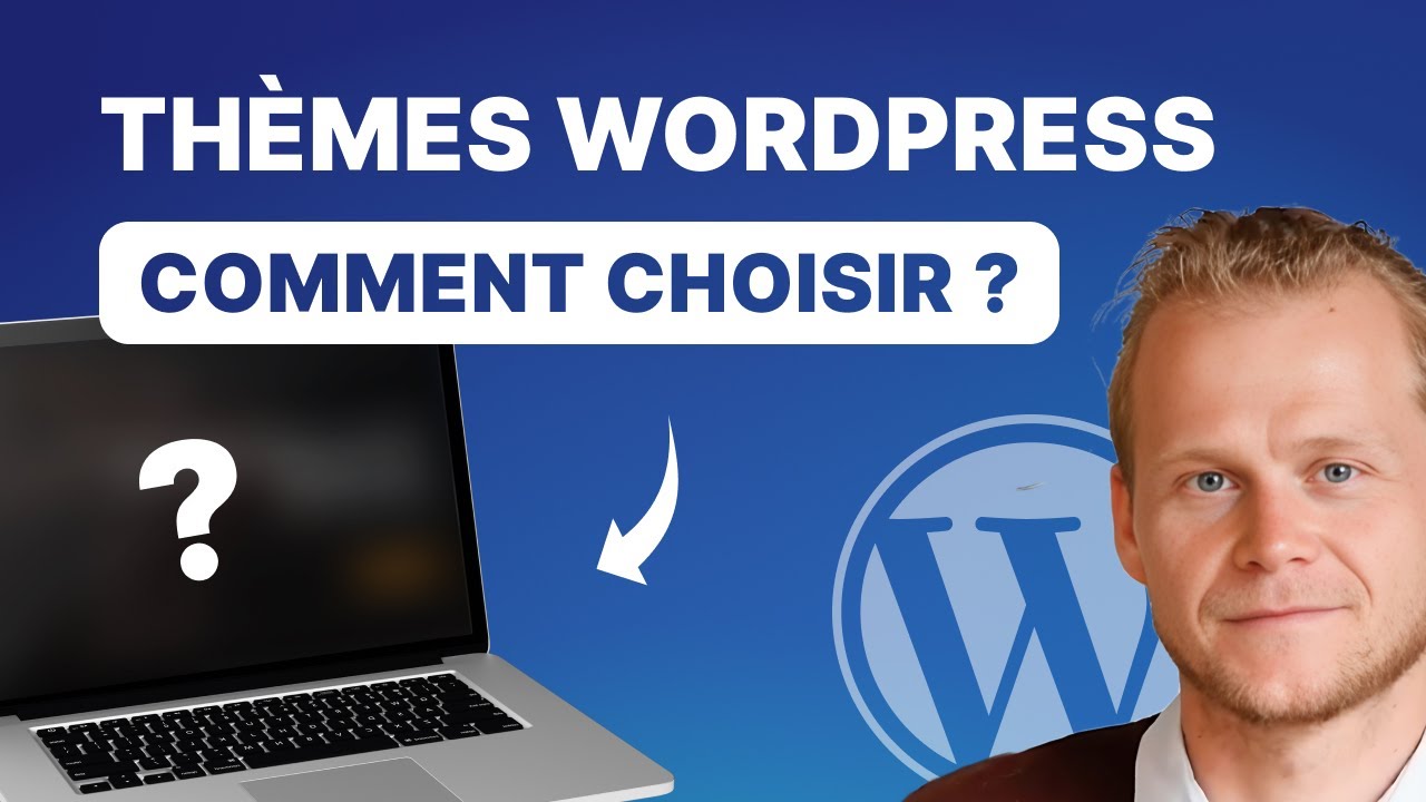 Les 3 Meilleurs Themes Wordpress en 2025 : Comment choisir (crit&egrave;res) ?