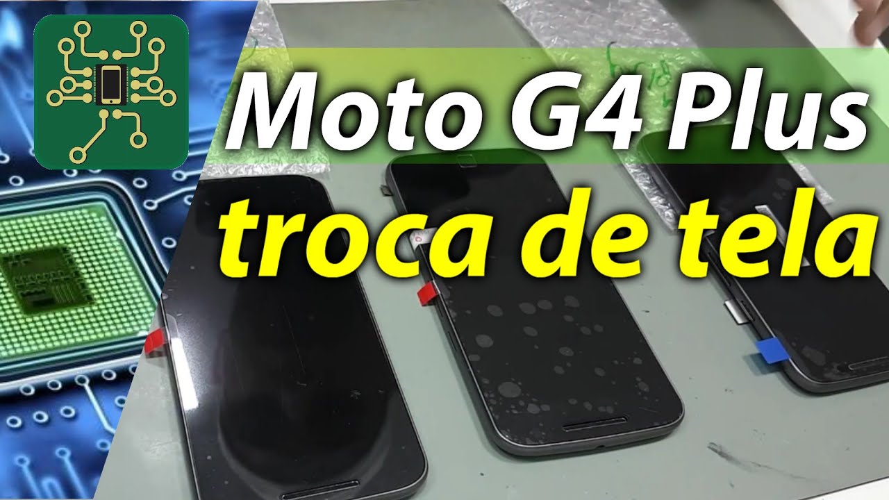 Motorola moto G4 Plus - como fazer a troca de tela do moto g4 plus