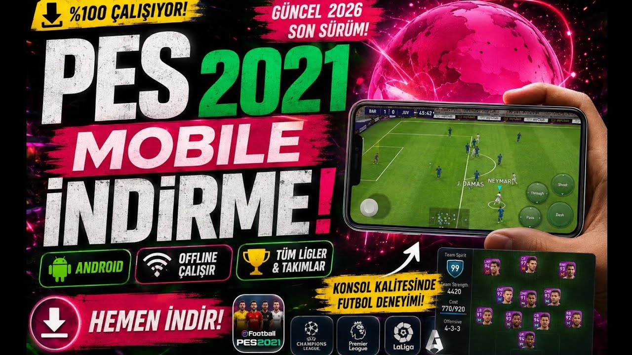 🔥 PES 2021 Mobile İndirme (2026) | %100 &Ccedil;alışıyor! 
