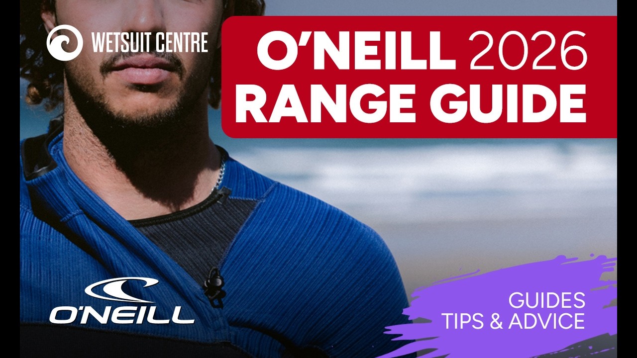 A Guide To The O'Neill Wetsuit Range For 2026