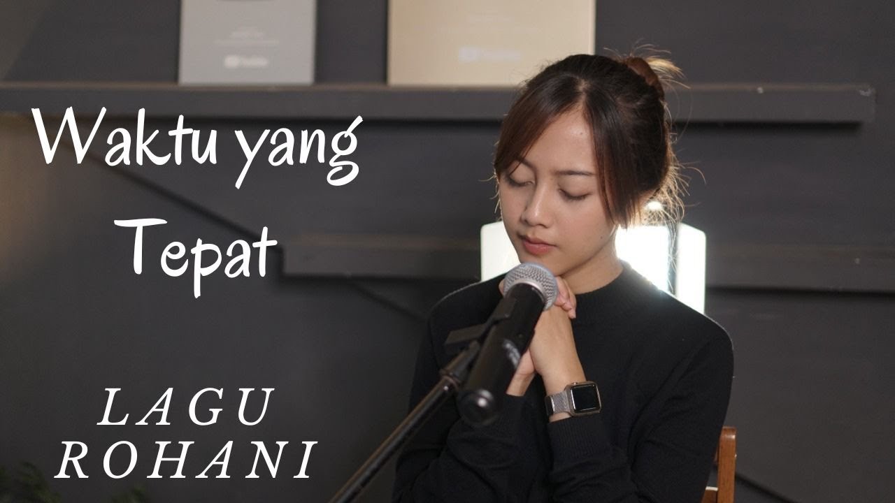 WAKTU YANG TEPAT - LAGU ROHANI | COVER BY MICHELA THEA