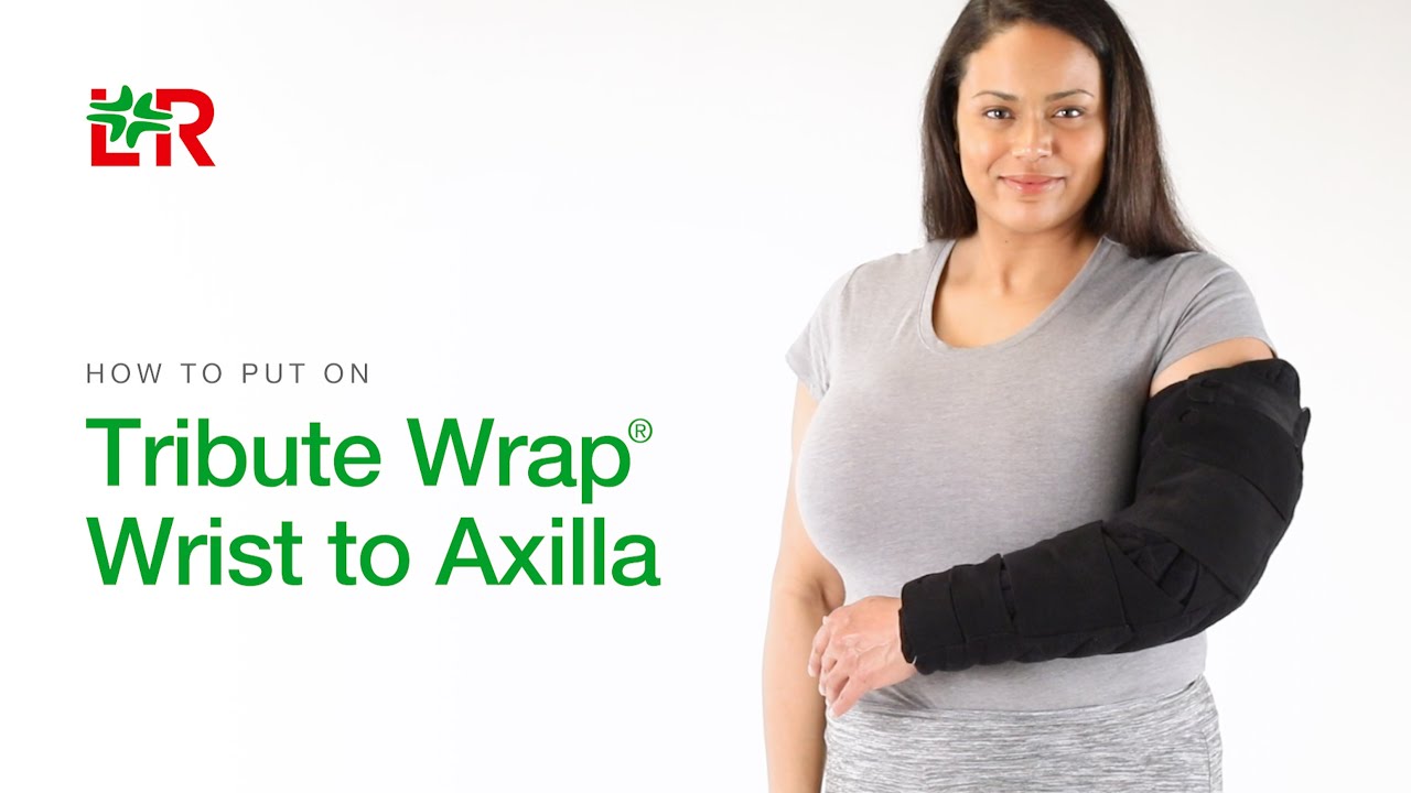 How To Put On Tribute Wrap Wrist to Axilla and Sleep Sleeve