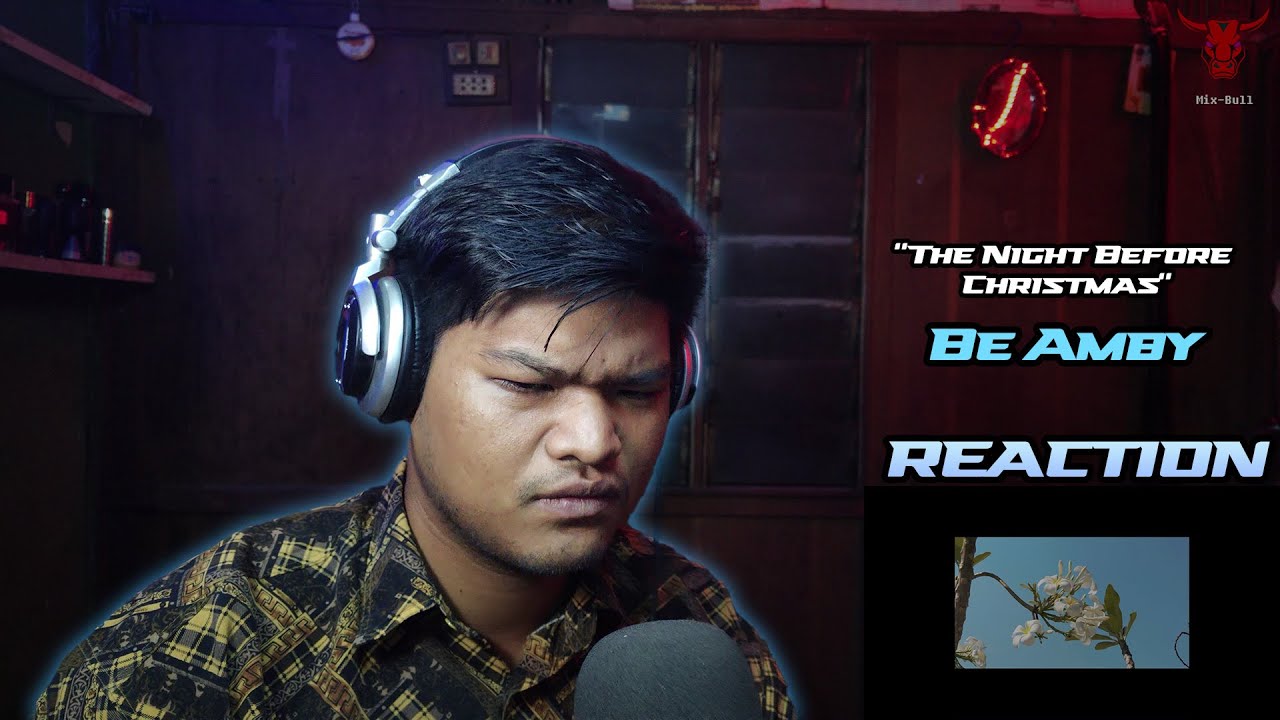 The Night Before Christmas - Be Amby [Reaction]