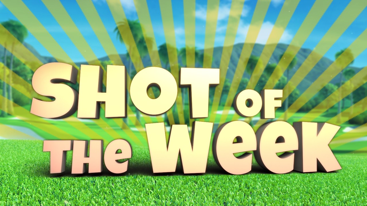 Golf Clash: #ShotOfTheWeek - 28/03/2026