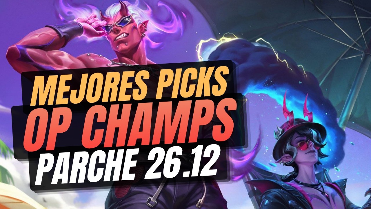 MEJORES PICKS Y CAMPEONES OP - PARCHE 26.12 League of Legends. NUEVOS BUILDS OP!