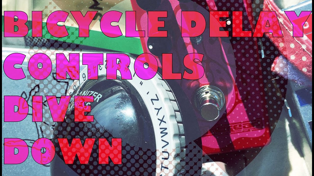 Bicycle Delay Controls Dive Down