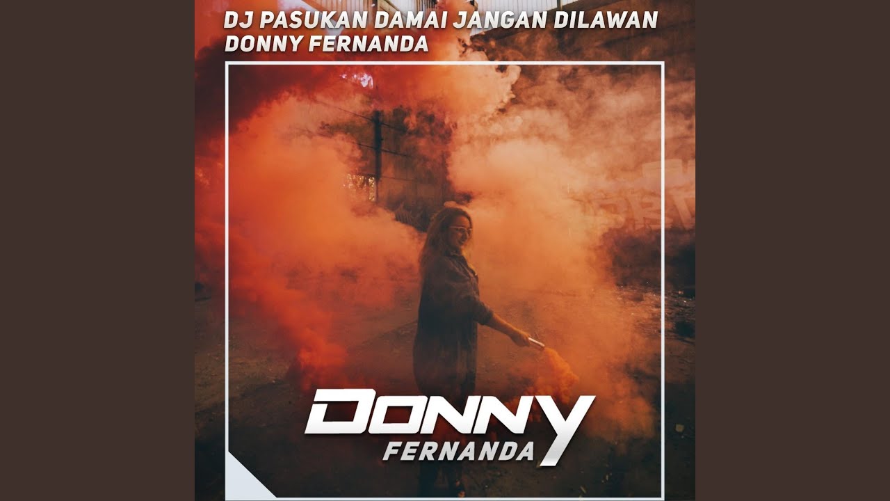 Dj Pasukan Damai Jangan Dilawan