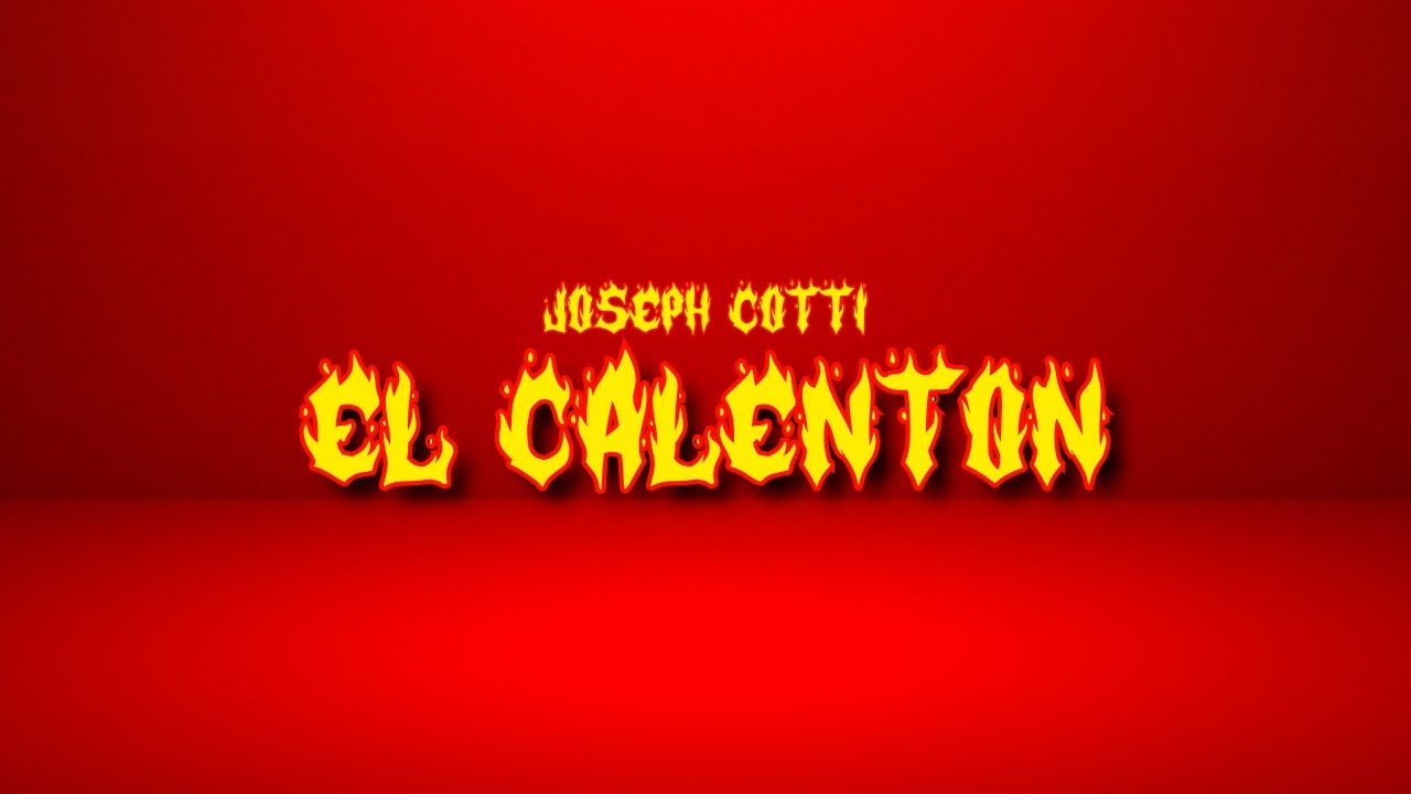 Joseph Cotti - El Calentón (Visualizer)