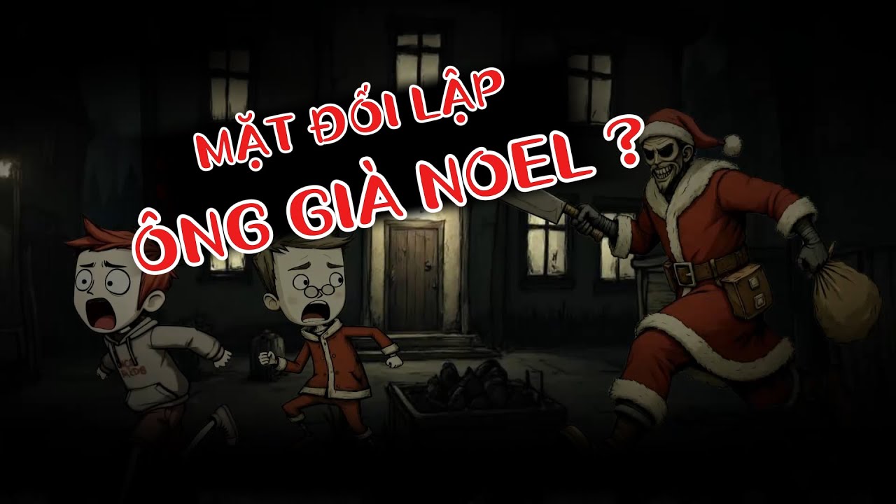 MẶT TỐI ÔNG GIÀ NOEL