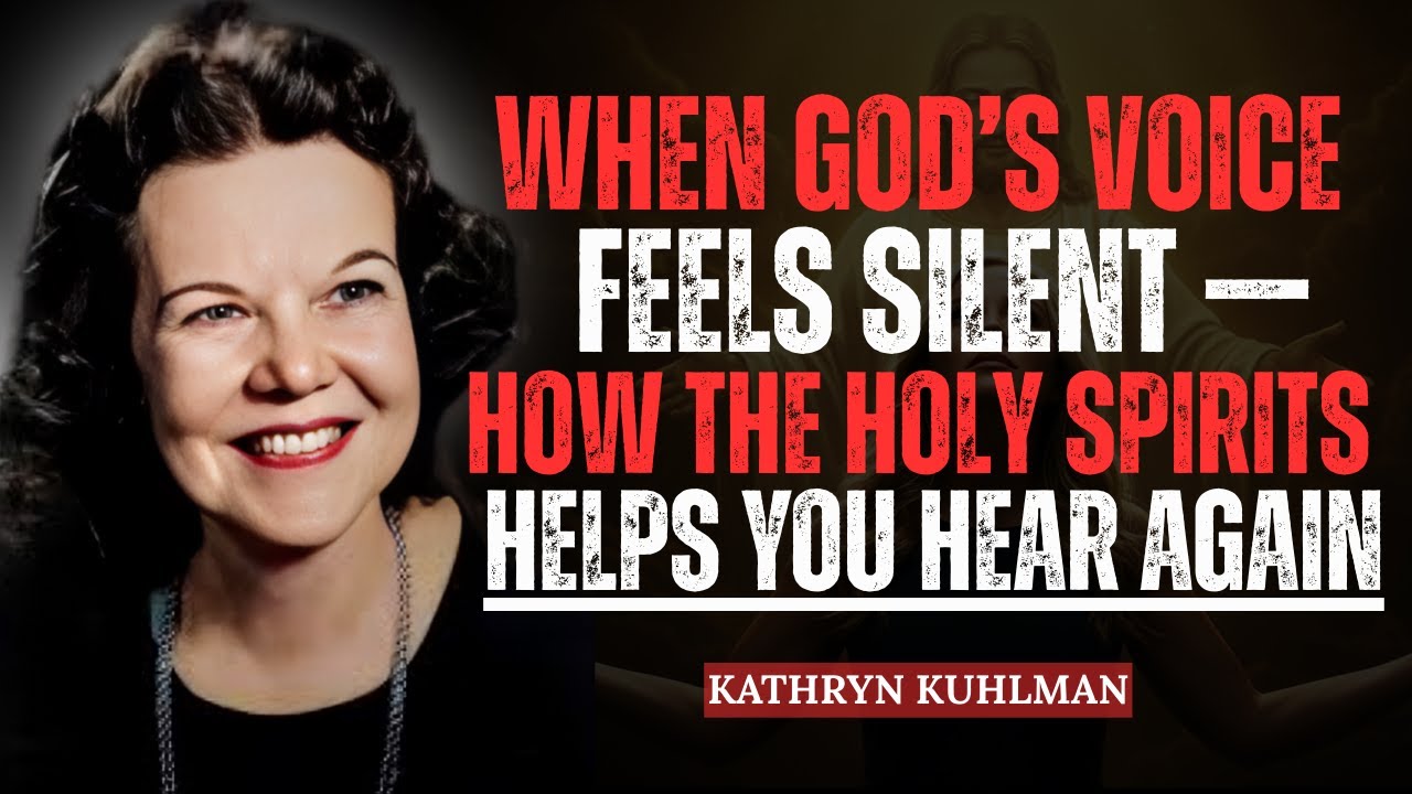 When God’s Voice Feels Silent — How the Holy Spirit Helps You Hear Again | Kathryn Kuhlman