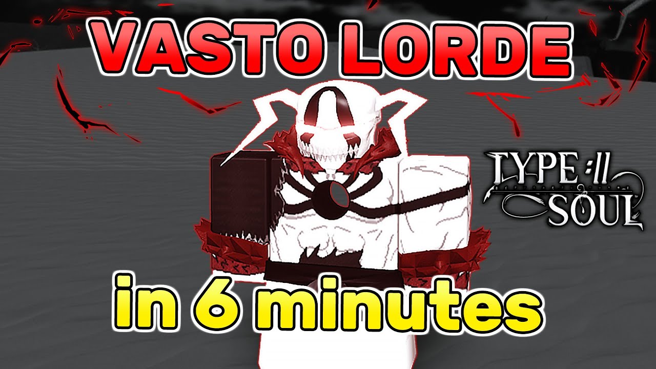 HOW TO BECOME VASTO LORDE IN 6 MINUTES | Type Soul Guide
