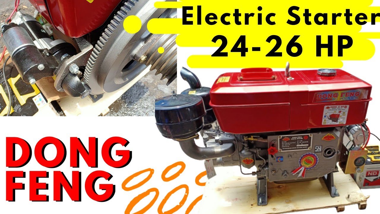 Cara Menghidupkan  Diesel Dong Feng 东风 S1115M 24Hp-26Hp.Electric Starter. , SPEC,