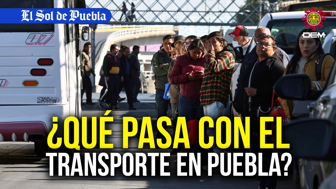 ¿Qué pasa con el transporte en Puebla y por qué faltan camiones? 🚫