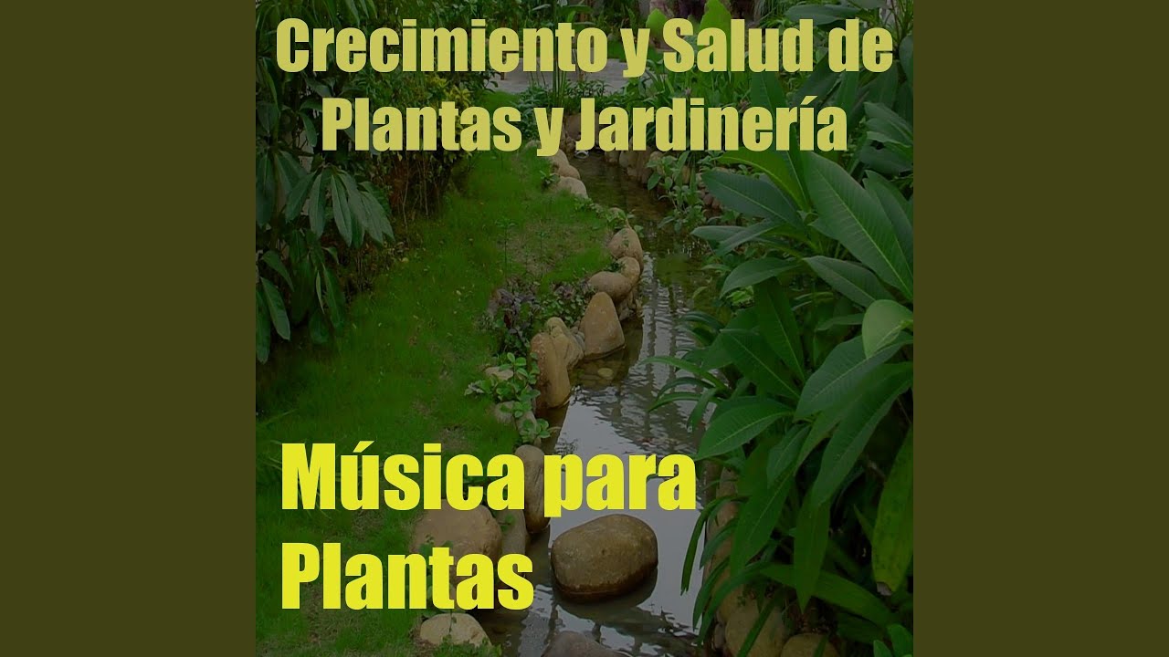 Música para Plantas, Vol. 10 (Crecimiento y Salud de Plantas y Jardinería)