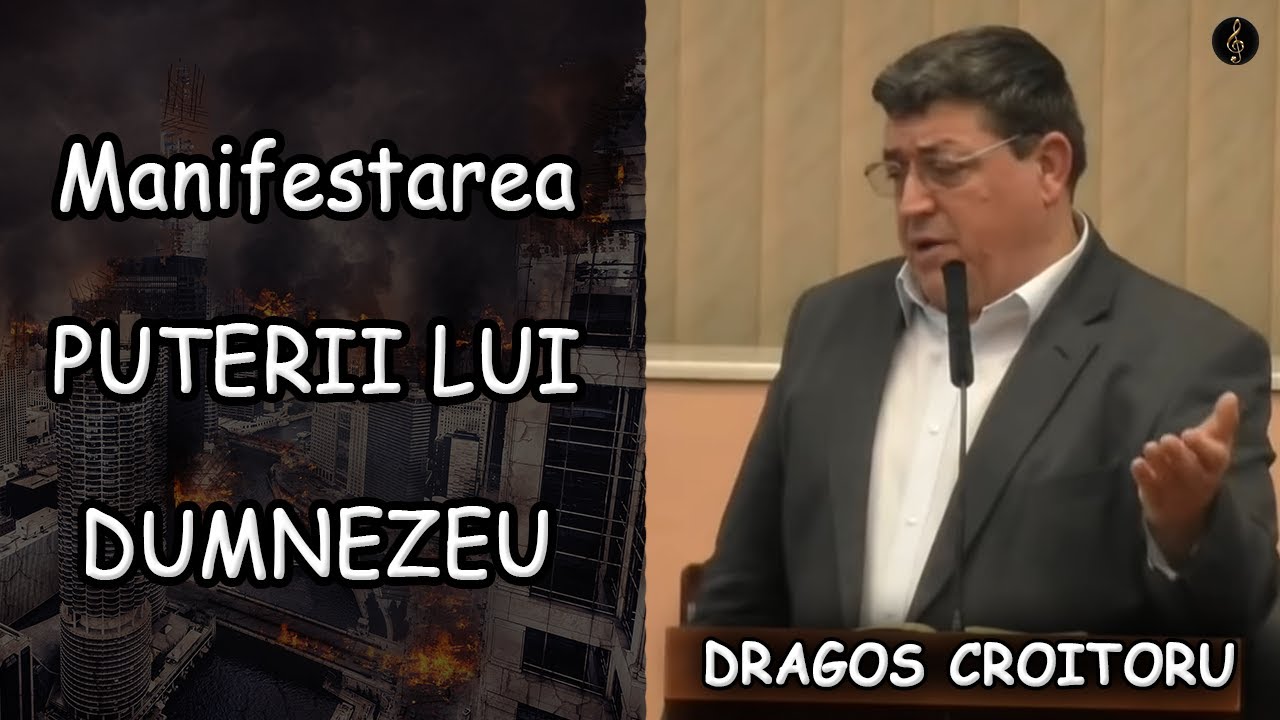 Dragos Croitoru - Manifestarea PUTERII LUI DUMNEZEU - Psalmul 145:11-12. | PREDICA