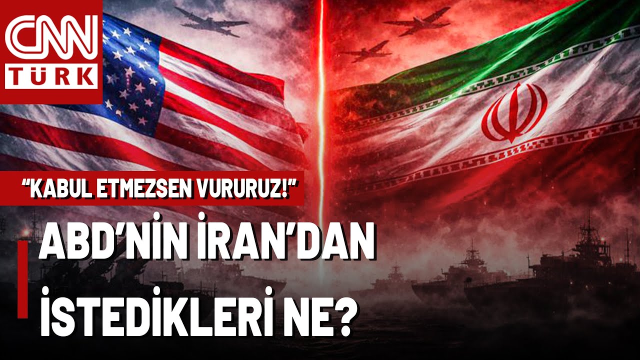 ABD İran'dan İstedi, 