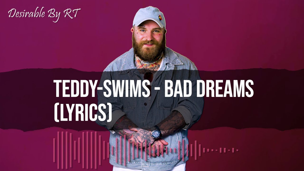 Teddy Swims - Bad Dreams (Lyrics)