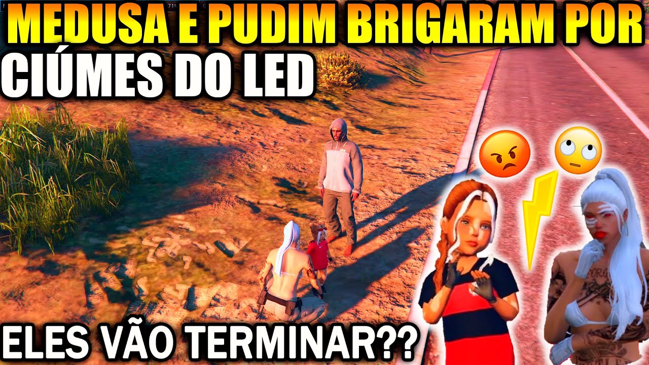 MEDUSA E PUDIM BRIGARAM POR CIÚMES DO LEDZINHO, ELES VÃO TERMINAR ? DEU RUIMM *PARTE 1/2*