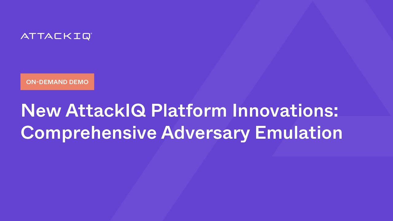 New AttackIQ Platform Innovations: Comprehensive Adversary Emulation