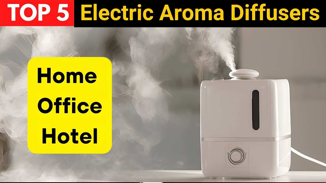 Top 5 Best Aroma Diffusers for Home, Office & Hotel | Relaxation with Style