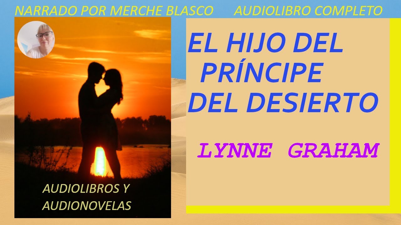 Novela de amor El hijo del príncipe del desierto- Novela romántica narrada por Merche Blasco